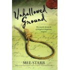 Unhallowed Ground by Mel Starr